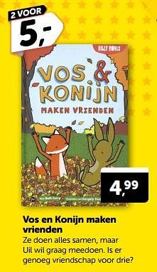 Promotions Vos en konijn maken vrienden - Produit Maison - Boekenvoordeel - Valide de 23/03/2024 à 31/03/2024 chez BoekenVoordeel