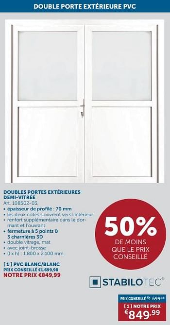 Promoties Doubles portes extérieures demi-vitrée pvc - Stabilotec - Geldig van 26/03/2024 tot 01/04/2024 bij Zelfbouwmarkt