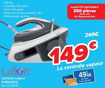 Promotions Calor centrale vapeur sv8020c0 - Calor - Valide de 20/03/2024 à 02/04/2024 chez Carrefour