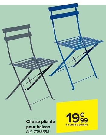 Promoties Chaise pliante pour balcon - Huismerk - Carrefour  - Geldig van 20/03/2024 tot 06/05/2024 bij Carrefour