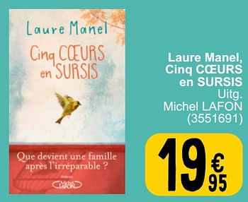 Promotions Laure manel, cinq coeurs en sursis - Produit maison - Cora - Valide de 26/03/2024 à 08/04/2024 chez Cora