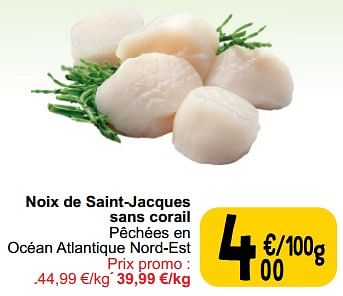 Promoties Noix de saint-jacques sans corail - Huismerk - Cora - Geldig van 26/03/2024 tot 30/03/2024 bij Cora