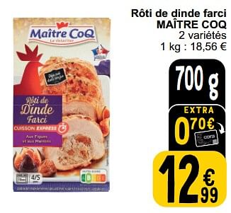 Promoties Rôti de dinde farci maître coq - Maitre Coq - Geldig van 26/03/2024 tot 30/03/2024 bij Cora