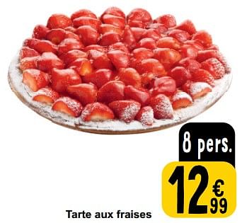 Promotions Tarte aux fraises - Produit maison - Cora - Valide de 26/03/2024 à 30/03/2024 chez Cora