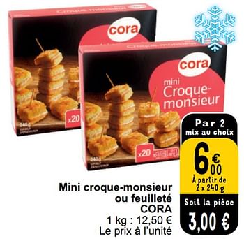 Promoties Mini croque-monsieur ou feuilleté cora - Huismerk - Cora - Geldig van 26/03/2024 tot 30/03/2024 bij Cora