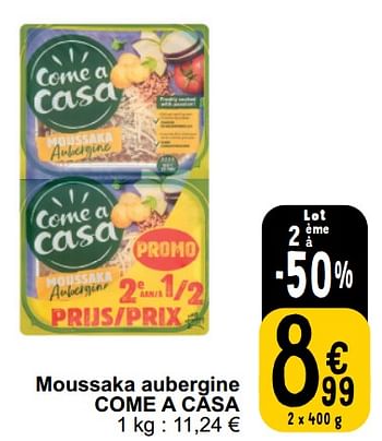 Promotions Moussaka aubergine come a casa - Come a Casa - Valide de 26/03/2024 à 30/03/2024 chez Cora