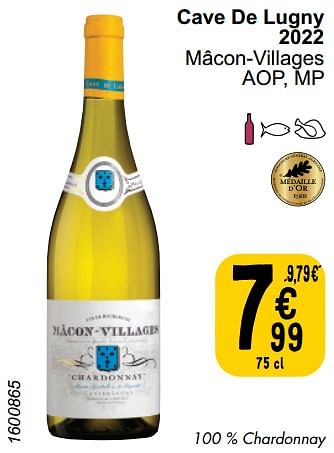 Promoties Cave de lugny 2022 mâcon-villages - Witte wijnen - Geldig van 26/03/2024 tot 30/03/2024 bij Cora