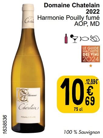 Promoties Domaine chatelain 2022 harmonie pouilly fumé - Witte wijnen - Geldig van 26/03/2024 tot 30/03/2024 bij Cora
