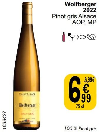 Promotions Wolfberger 2022 pinot gris alsace - Vins blancs - Valide de 26/03/2024 à 30/03/2024 chez Cora