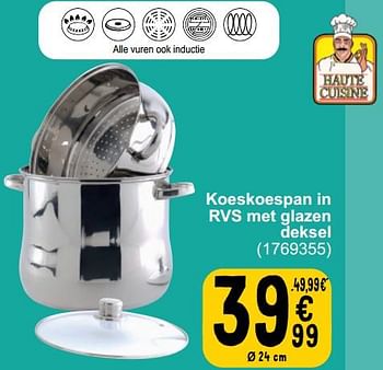 Promotions Koeskoespan in rvs met glazen deksel - Haute Cuisine - Valide de 26/03/2024 à 08/04/2024 chez Cora