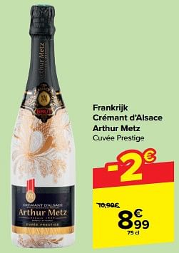 Promoties Frankrijk crémant d’alsace arthur metz - Schuimwijnen - Geldig van 27/03/2024 tot 02/04/2024 bij Carrefour