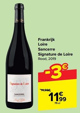 Promotions Frankrijk loire sancerre signature de loire rood - Vins rouges - Valide de 27/03/2024 à 02/04/2024 chez Carrefour