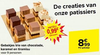 Promotions Gebakjes trio van chocolade karamel en tiramisu - Produit maison - Carrefour  - Valide de 27/03/2024 à 02/04/2024 chez Carrefour
