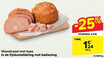 Promotions Vleesbrood met kaas in de fijnkostafdeling met bediening - Produit maison - Carrefour  - Valide de 27/03/2024 à 02/04/2024 chez Carrefour