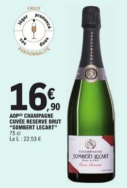 Promoties Aop champagne cuvée reserve brut sombert lecart - Champagne - Geldig van 26/03/2024 tot 30/03/2024 bij E.Leclerc