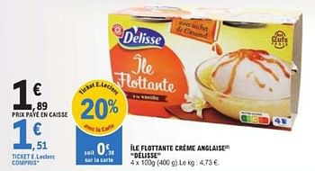 Promotions Île flottante crème anglaise délisse - Delisse - Valide de 26/03/2024 à 30/03/2024 chez E.Leclerc