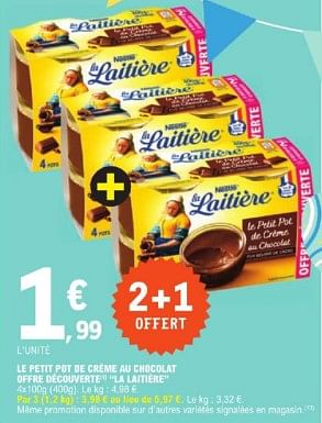 Promotions Le petit pot de crème au chocolat offre découverte la laitière - La Laitiere - Valide de 26/03/2024 à 30/03/2024 chez E.Leclerc