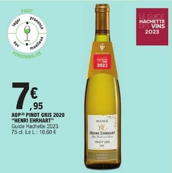 Promoties Aop pinot gris 2020 henri ehrhart - Witte wijnen - Geldig van 26/03/2024 tot 30/03/2024 bij E.Leclerc