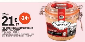 Promoties Foie gras de canard entier terroir bocal delpeyrat - Delpeyrat - Geldig van 26/03/2024 tot 30/03/2024 bij E.Leclerc