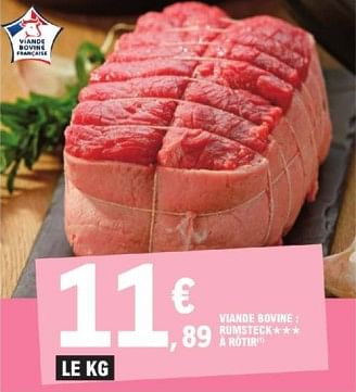 Promotions Viande bovine rumsteck à rôtir - Produit Maison - E.Leclerc - Valide de 26/03/2024 à 30/03/2024 chez E.Leclerc