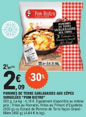 Promoties Pommes de terre sarladaises aux cepes surgelees pom bistro - Pom Bistro - Geldig van 26/03/2024 tot 30/03/2024 bij E.Leclerc