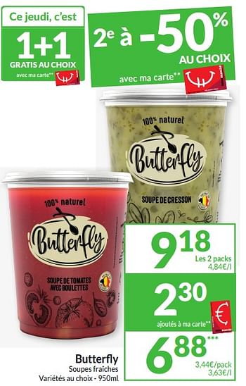 Promoties Butterfly soupes fraîches - Butterfly - Geldig van 26/03/2024 tot 01/04/2024 bij Intermarche