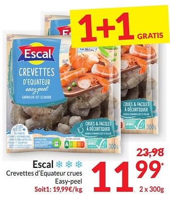 Promoties Crevettes d’equateur crues - Escal - Geldig van 26/03/2024 tot 01/04/2024 bij Intermarche