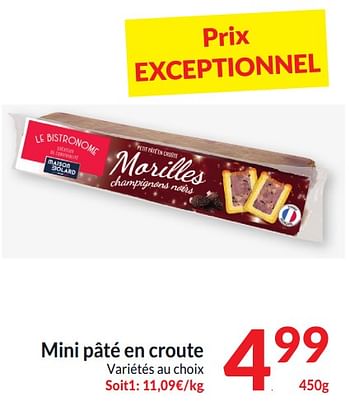 Promotions Mini pâté en croute - Le Bistronome - Valide de 26/03/2024 à 01/04/2024 chez Intermarche