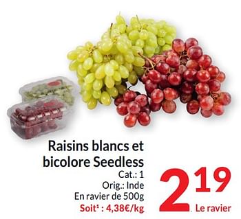 Promotions Raisins blancs et bicolore seedless - Produit maison - Intermarche - Valide de 26/03/2024 à 01/04/2024 chez Intermarche