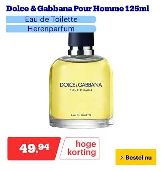 Promoties Dolce + gabbana pour homme edt - Dolce & Gabbana - Geldig van 25/03/2024 tot 31/03/2024 bij Bol.com