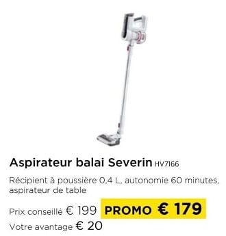 Promotions Aspirateur balai severin hv7166 - Severin - Valide de 01/03/2024 à 31/03/2024 chez Molecule