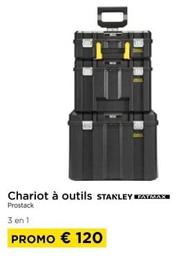 Promoties Chariot a outils stanley fatmax prostack - Stanley - Geldig van 01/03/2024 tot 31/03/2024 bij Molecule