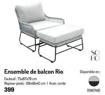 Promotions Ensemble de balcon rio - Soho - Valide de 17/02/2024 à 31/08/2024 chez Oh'Green
