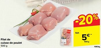 Promotions Filet de cuisse de poulet - Produit maison - Carrefour  - Valide de 27/03/2024 à 02/04/2024 chez Carrefour