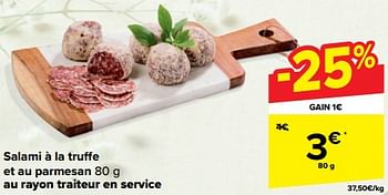 Promoties Salami à la truffe et au parmesan - Huismerk - Carrefour  - Geldig van 27/03/2024 tot 02/04/2024 bij Carrefour