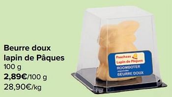 Promotions Beurre doux lapin de pâques - Produit maison - Carrefour  - Valide de 27/03/2024 à 02/04/2024 chez Carrefour