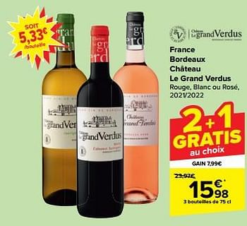 Promotions France bordeaux château le grand verdus rouge, blanc ou rosé - Vins rouges - Valide de 27/03/2024 à 02/04/2024 chez Carrefour