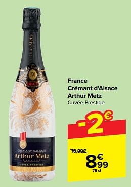 Promoties France crémant d’alsace arthur metz cuvée prestige - Schuimwijnen - Geldig van 27/03/2024 tot 02/04/2024 bij Carrefour