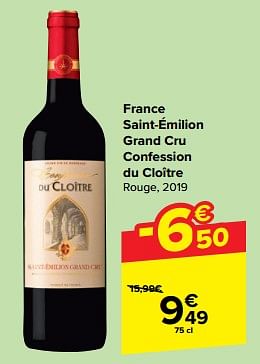 Promotions France saint-émilion grand cru confession du cloître rouge - Vins rouges - Valide de 27/03/2024 à 02/04/2024 chez Carrefour