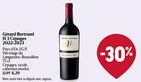 Promotions Gérard bertrand h 3 cépages 2022-2023 - Vins rouges - Valide de 28/03/2024 à 03/04/2024 chez Delhaize