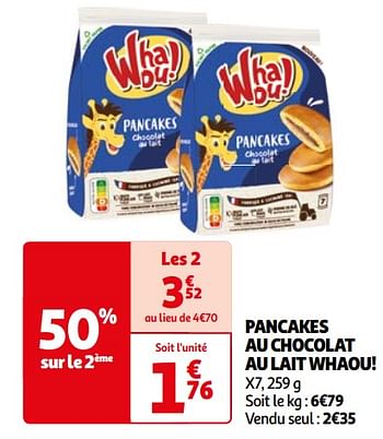 Promotions Pancakes au chocolat au lait whaou! - Whaou! - Valide de 26/03/2024 à 01/04/2024 chez Auchan Ronq