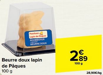 Promotions Beurre doux lapin de pâques - Produit maison - Carrefour  - Valide de 27/03/2024 à 08/04/2024 chez Carrefour