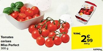 Promoties Tomates cerises miss perfect - Huismerk - Carrefour  - Geldig van 27/03/2024 tot 08/04/2024 bij Carrefour