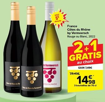 Promotions France côtes du rhône by vermeersch rouge ou blanc - Vins rouges - Valide de 27/03/2024 à 08/04/2024 chez Carrefour