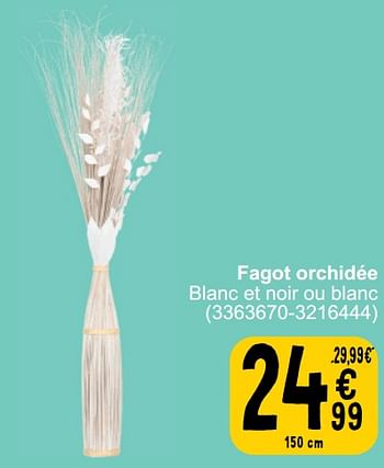Promoties Fagot orchidée blanc et noir ou blanc - Huismerk - Cora - Geldig van 26/03/2024 tot 08/04/2024 bij Cora