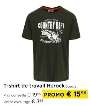 Promoties T-shirt de travail herock country - Herock - Geldig van 01/03/2024 tot 31/03/2024 bij Molecule