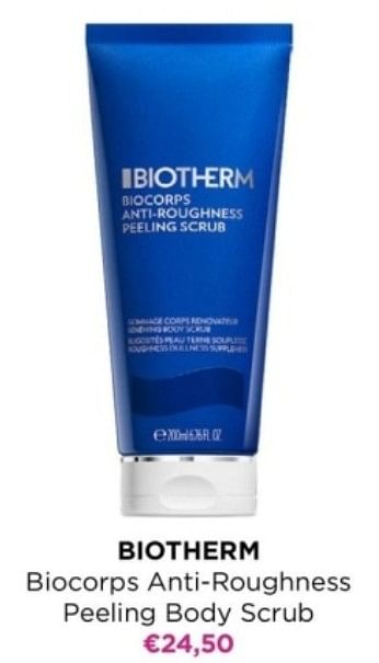 Promoties Biotherm biocorps anti-roughness peeling body scrub - Biotherm - Geldig van 01/04/2024 tot 07/04/2024 bij ICI PARIS XL