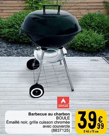 Promoties Barbecue au charbon boule - Brase - Geldig van 26/03/2024 tot 30/06/2024 bij Cora