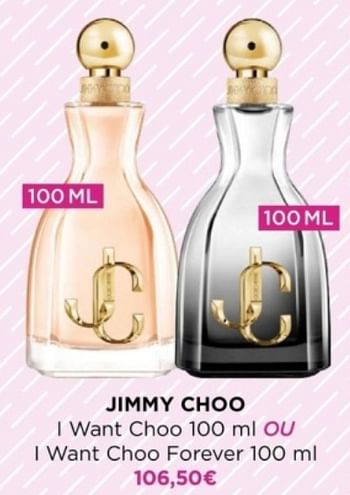 Promoties Jimmy choo i want choo ou i want choo forever - Jimmy Choo - Geldig van 01/04/2024 tot 07/04/2024 bij ICI PARIS XL