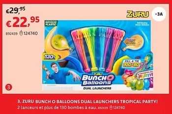 Promotions Zuru bunch o balloons dual launchers tropical party - Zuru - Valide de 21/03/2024 à 07/04/2024 chez Dreamland